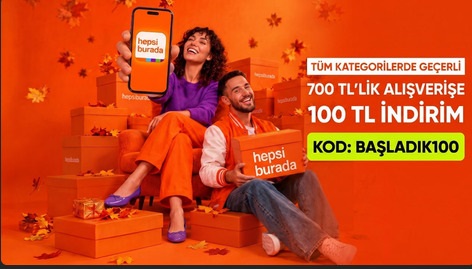 HEPSİBURADA TÜM KATEGORİLERDE "BAŞLADIK100" KODUYLA 700TL'YE 100TL İNDİRİM FIRSATI!