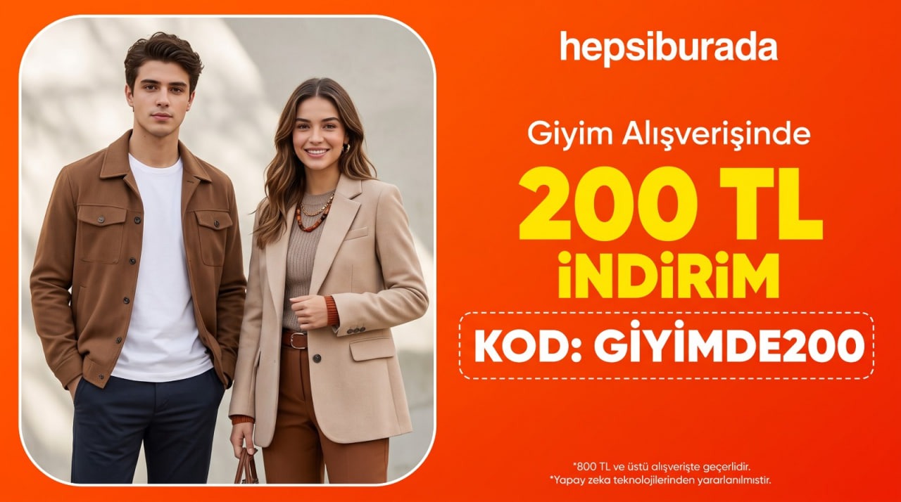 TÜM GİYİM ALIŞVERİŞLERİNDE "GİYİMDE200" KODUYLA 800TL'YE 200TL İNDİRİM FIRSATI! 